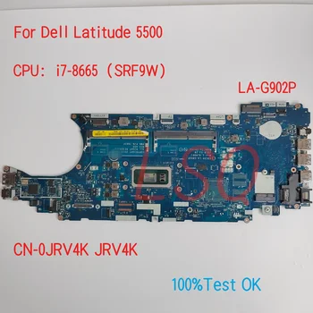 LA-G902P Для Dell Latitude 5500 Материнская плата Ноутбука С процессором i7-8665 CN-0JRV4K JRV4K 8K4FK 08K4FK 100% Тест В порядке