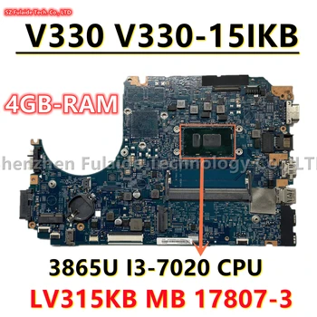 LV315KB MB 17807-3 448.0DC04.0031 Для Lenovo V330-15IKB Материнская плата ноутбука С процессором 3865U I3-7020 I5-7200 I5-8250 4 ГБ оперативной памяти UMA