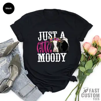 Женская футболка со слоганом Just A Little Moody Individuality 2023, новая винтажная фермерская рождественская женская рубашка, модная футболка с рождественским подарком