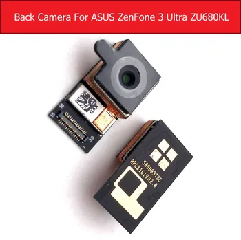 Модуль задней камеры для Asus ZenFone 3 Ultra ZU680KL Основная большая задняя камера Гибкий кабель Замена протестированных деталей